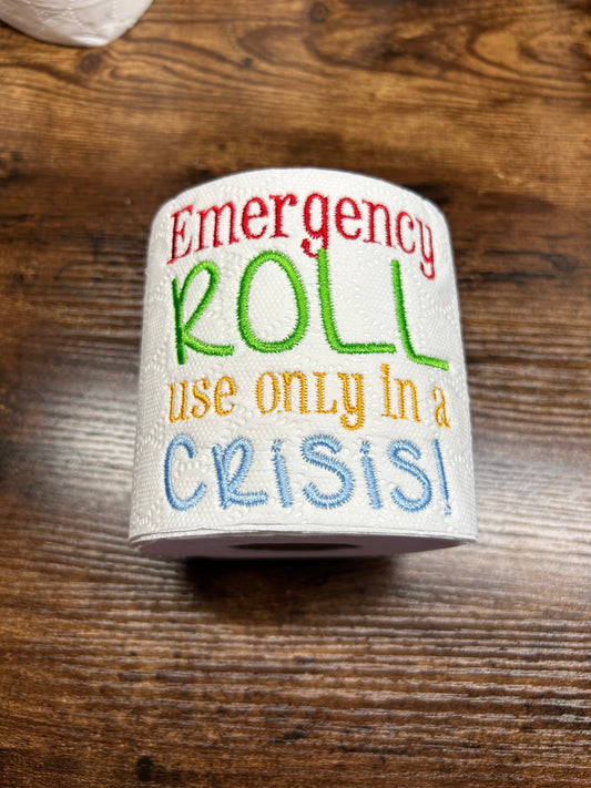 Emergency Roll Use Only In A Crisis Embroidered Toilet Roll