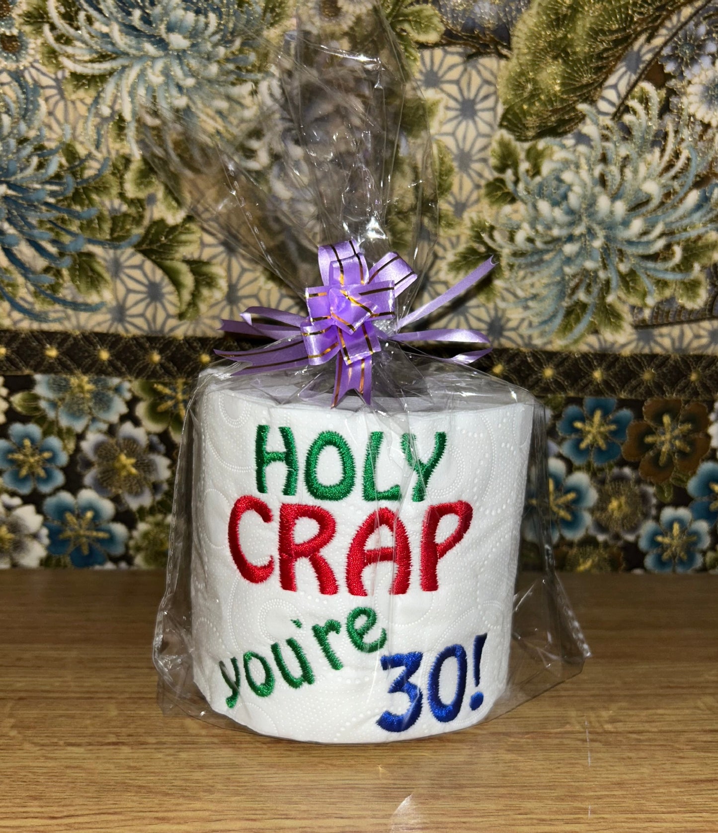 Holy Crap You're 30 Embroidered Toilet Roll
