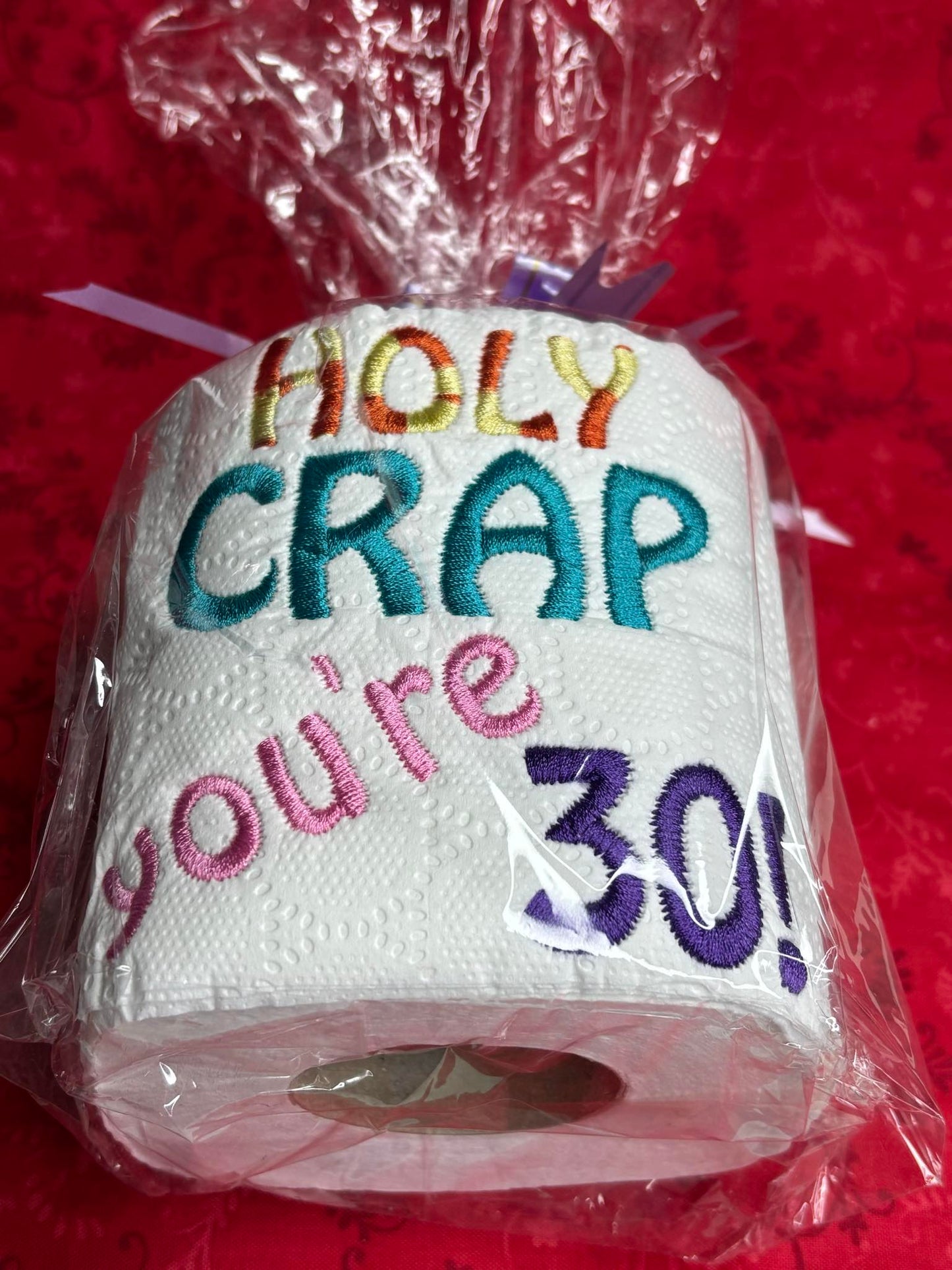 Holy Crap You're 30 Embroidered Toilet Roll