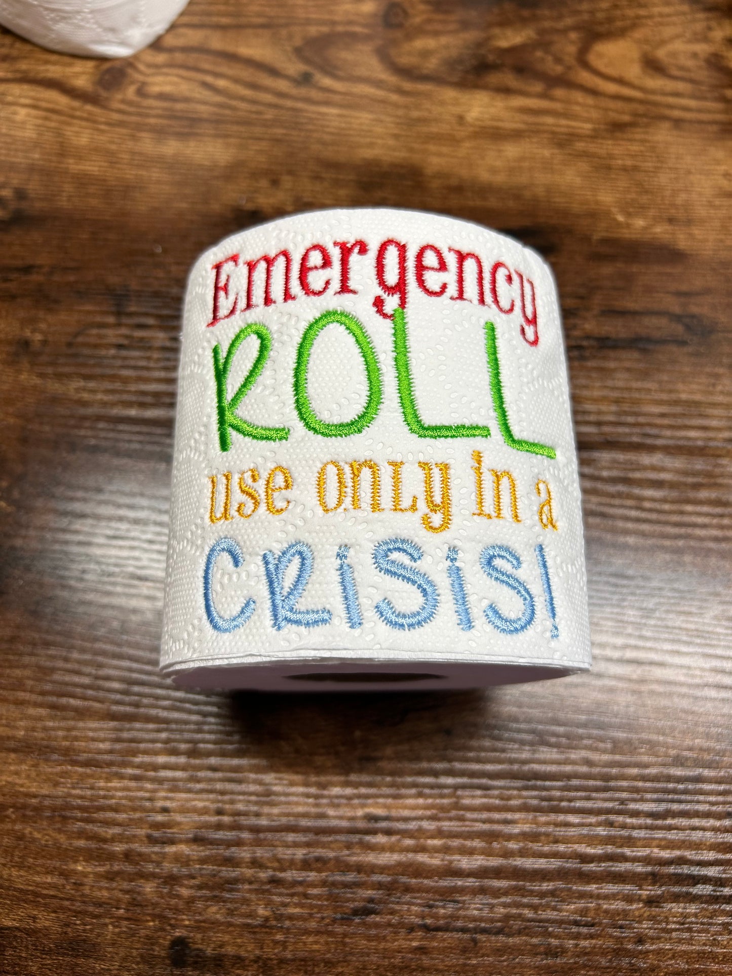 Emergency Roll Use Only In A Crisis Embroidered Toilet Roll